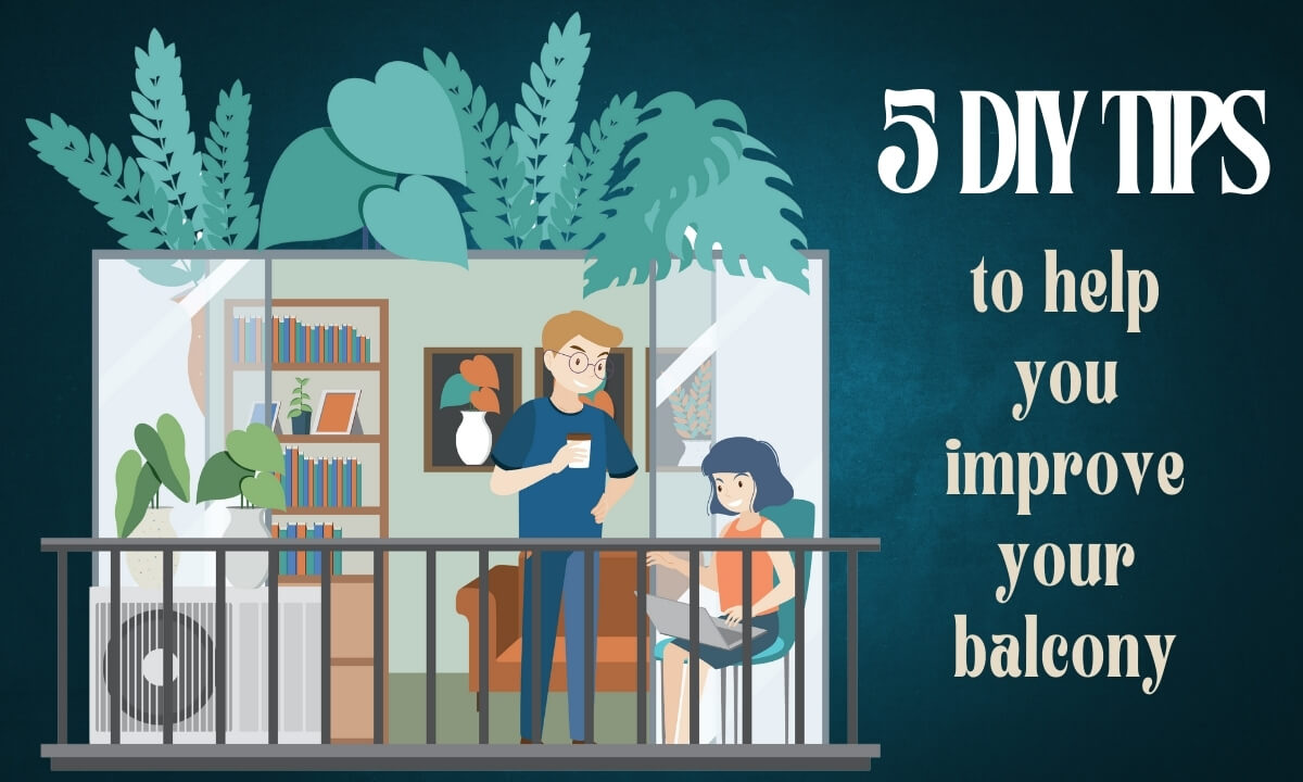 5 DIY tips to help you improve your balcony